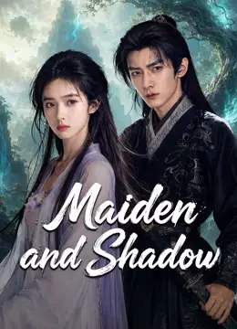 Maiden and Shadow
